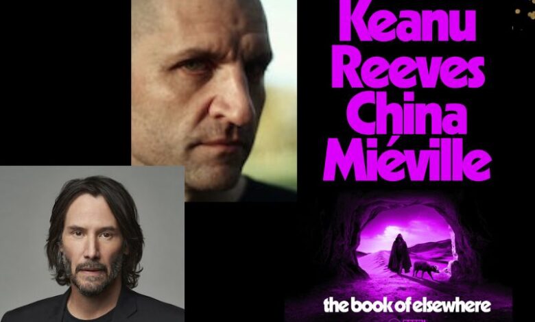 The Book of Elsewhere, Keanu Reeves and China Miéville The Book of Elsewhere, Keanu Reeves and China Miéville