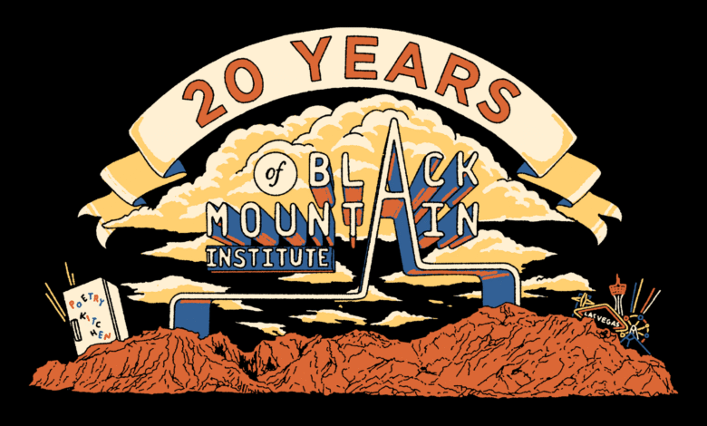 Black Mountain Institute Celebrates 20th Anniversary Black Mountain Institute Celebrates 20th Anniversary