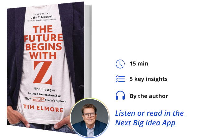 The Future Begins with Z Tim Elmore Next Big Idea Club Book Bite